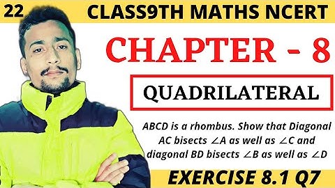 ABCD is a rhombus Show that diagonal AC bisects ∠A and ∠C and diagonal BD bisects ∠B as well as ∠D