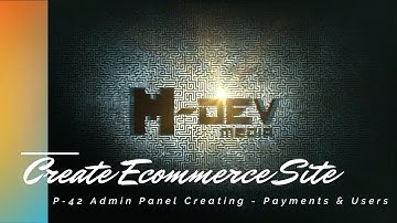 P-42 Admin Panel Creating - Payments & Users - Create Ecommerce Site Tutorial