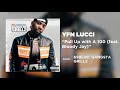 Yfn lucci  pull up with a 100 feat bloody jay official audio