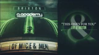 Of Mice &amp; Men - This One&#39;s For You (Live at Brixton)