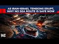 Iran War Puts Global Shipping Under Siege? Wars, Missiles &amp; Chaos Turn World's Seas Into Frontline