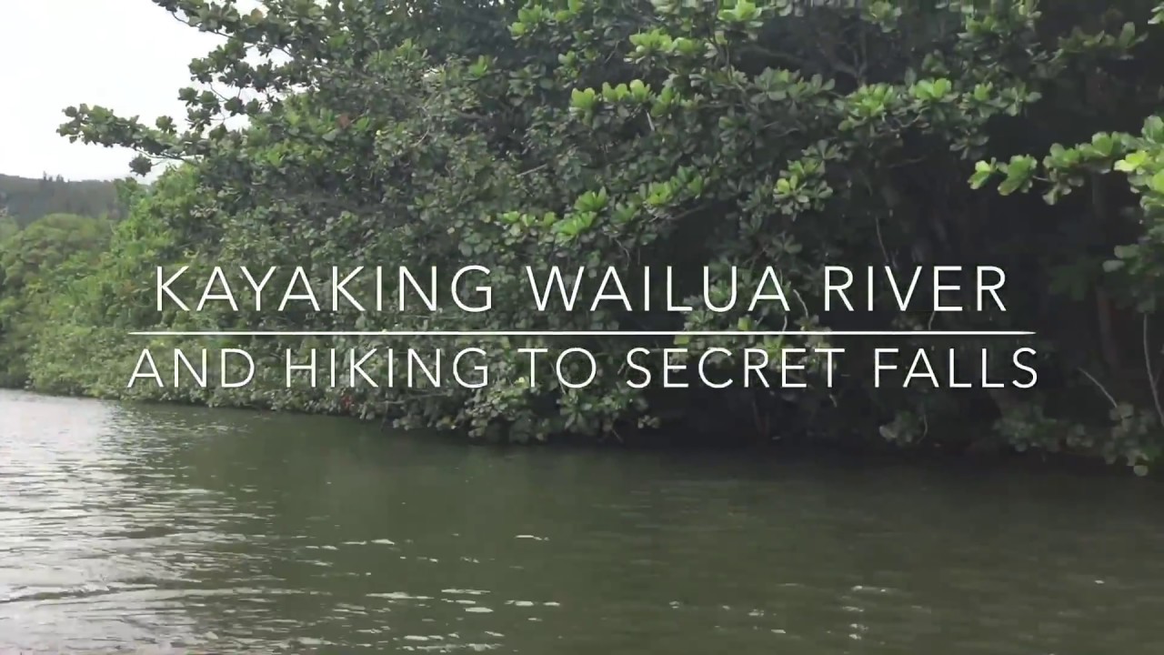 Kayaking Wailua River and Hiking to Secret Falls Kauai, Hawaii YouTube