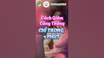 🌿 CÁCH GIẢM CĂNG THẲNG CHỈ TRONG 1 PHÚT 🌿