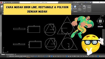 Cara Menggunakan Line, Rectangle, Polygon pada Autocad untuk Pemula - Belajar Jadi Drafter