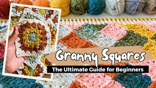 The Ultimate Crochet Granny Square Tutorial [ + 5 Tips to Perfect