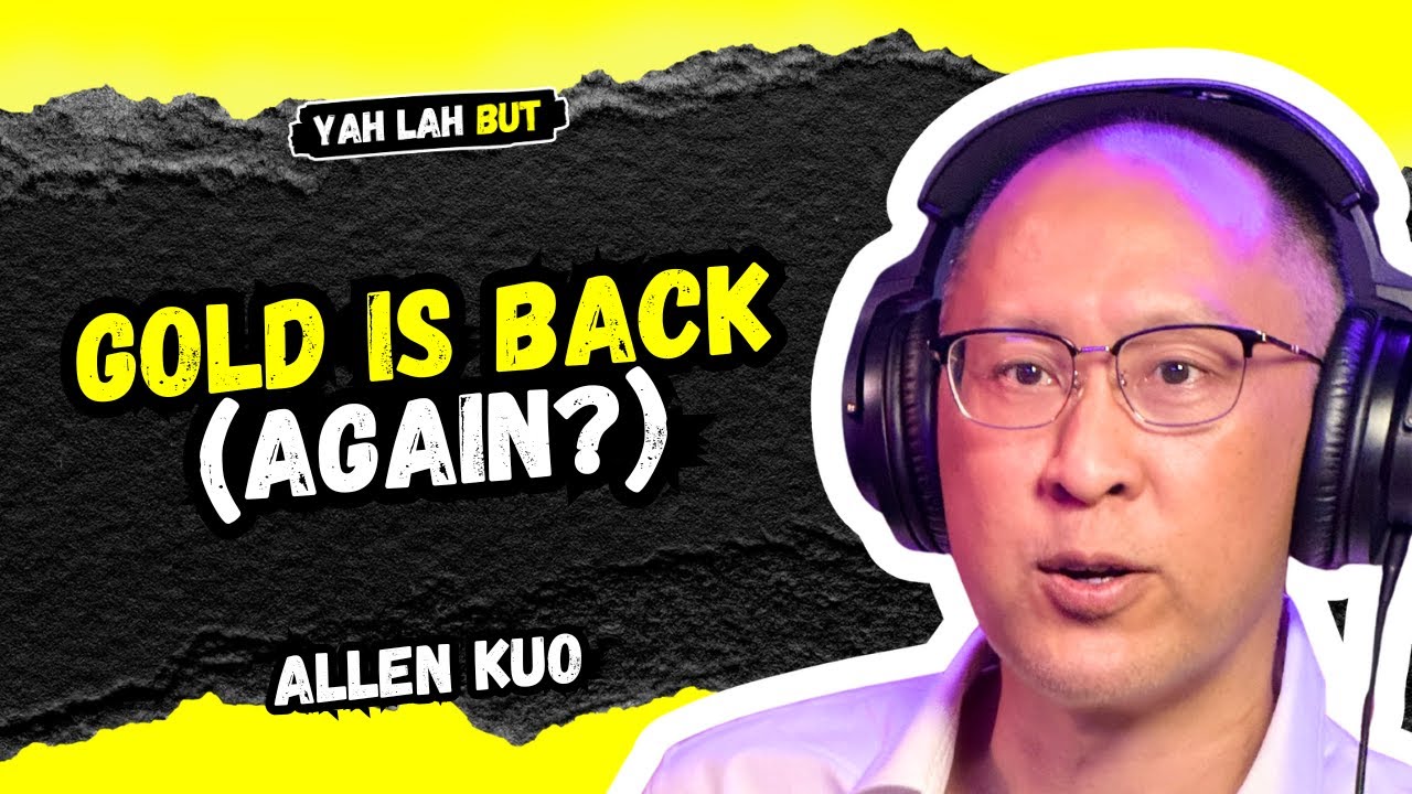 What Gold’s Rise Means For Singapore and The World | #775