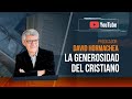 LA GENEROSIDAD DEL CRISTIANO - DAVID HORMACHEA