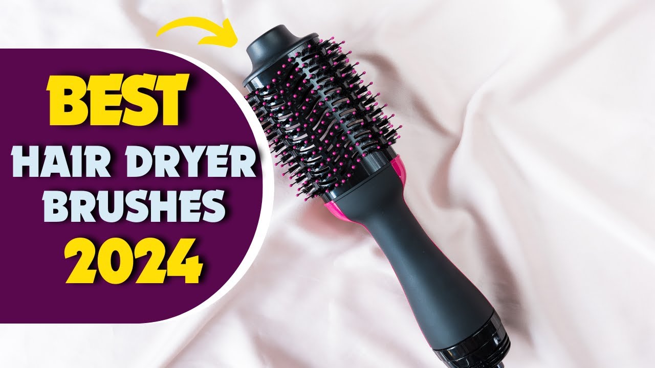 The 5 Best Hair Dryer Brushes in 2024 [Hair Dryer Brushes Worth