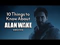 10 Things to Know About Alan Wake Remastered