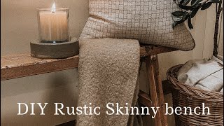 DIY rustic Skinny Bench.