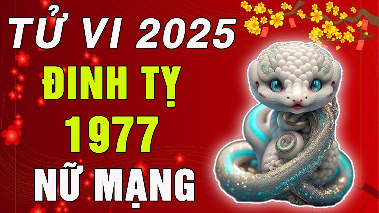 Tử vi tuổi Đinh Tỵ 1977 năm 2025 nữ mạng - Thay đổi ngoại mục