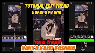 TUTORIAL EDIT LIRIK HANYA KAMU KASIHKU || OVERLAY screenshot 5