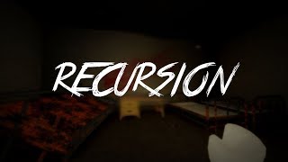 Recursion [WARNING: NOT FOR THE WEAK]