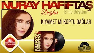 Nuray Hafiftaş - Kıyamet mi Koptu Dağlar | (Remastered) Resimi