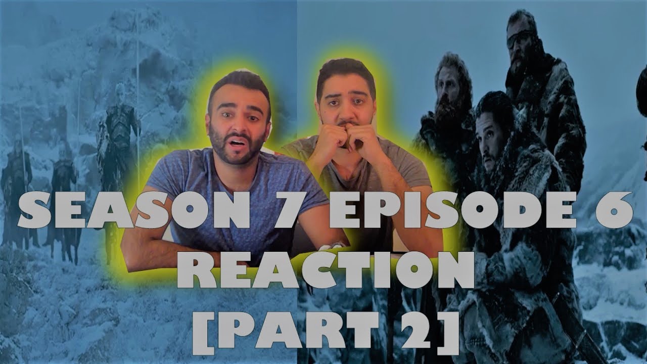 game of thrones season 7 episode 2 reaction