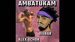 AMBATUKAM- Alex Schor X DigBar [Prod by.  DJ Martin Jones] Resimi