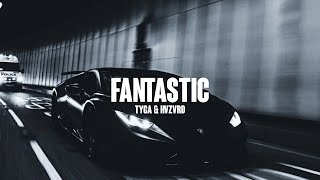 TYGA - FANTASTIC (HVZVRD Remix)