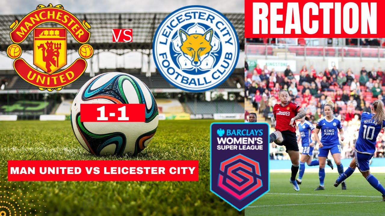 Manchester United vs Leicester City 1-1 Women Live Super League ...