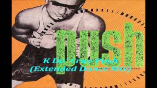 K Da' Cruz   Push  (Extended Dance Mix) 1993