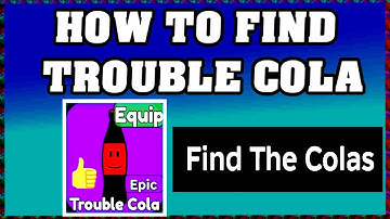 How To Find TROUBLE COLA in FIND THE COLAS ROBLOX [Update] [walkthrough]