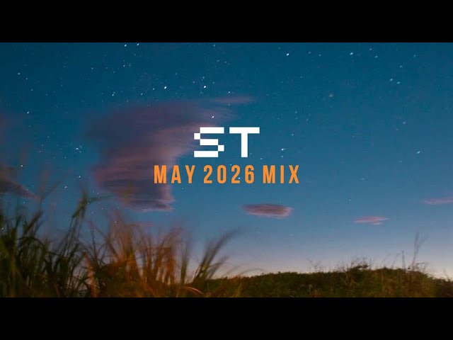 Watch ST - May 2026 Mix on YouTube Watch ST - May 2026 Mix on YouTube