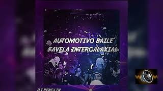 Automotivo Baile Favela Intergalaxial-Dj Penglin Slowed Reverb