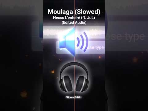 Moulaga (Slowed) - Heuss L'enfoiré ft. JuL (Edited audio)🎧🖤
