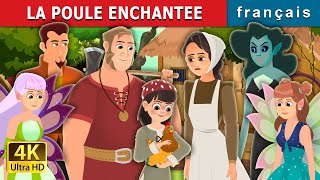 LA POULE ENCHANTEE | Enchanted Hen Story | Contes De Fées Français |@FrenchFairyTales