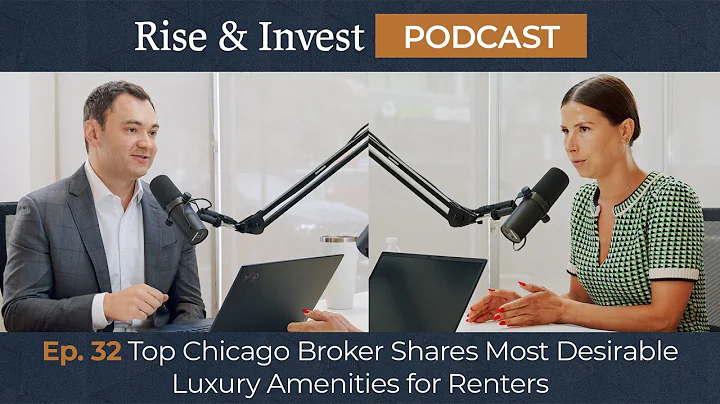 Ep 32: Top Chicago Broker Shares Most Desirable Lu...