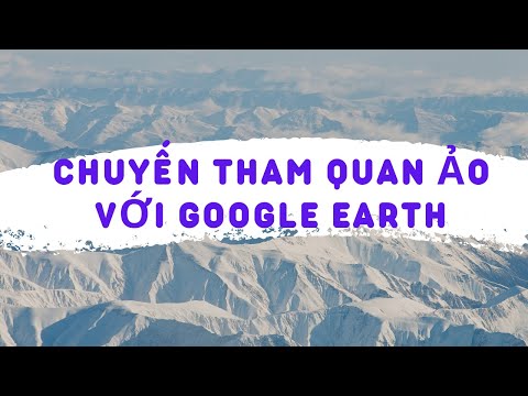 Video: Cách Tạo Chuyến Tham Quan ảo