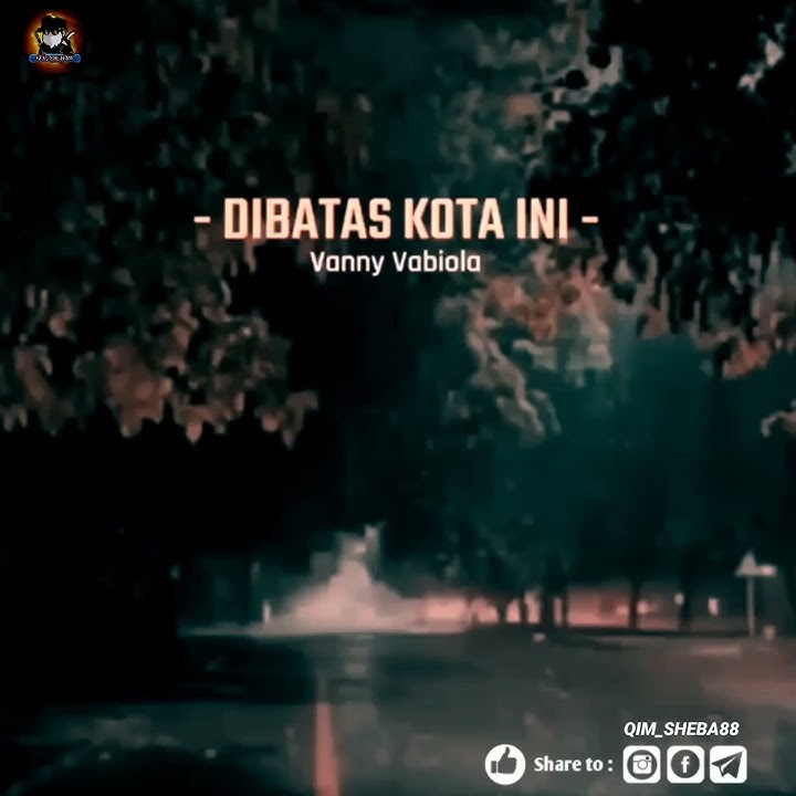 #Story#Whatsapp#Terbaru_2020  Disini di batas Kota Ini_Vanny Vabiola