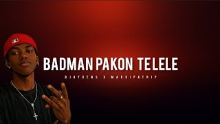 BADMAN PAKON TELELE (Prod.Aydens)