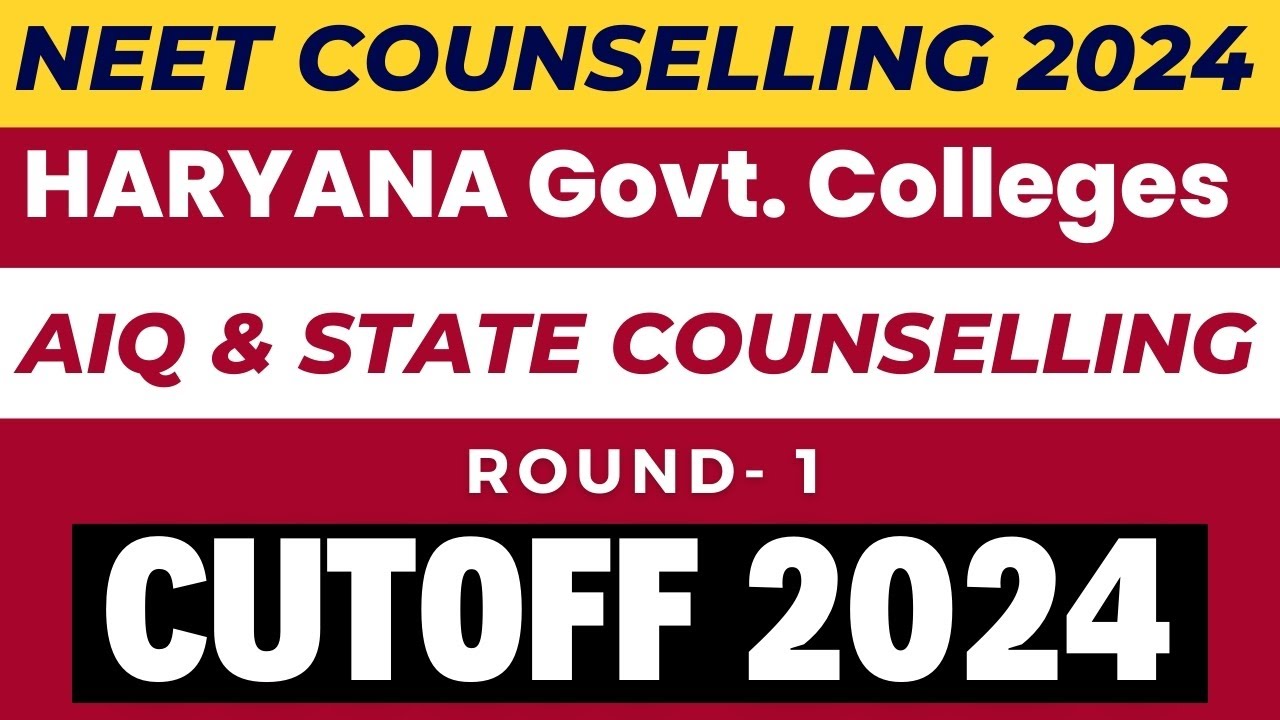Haryana NEET Counselling 2024 Round 1 Cutoffs 2024 | AIQ vs State Counselling Hry