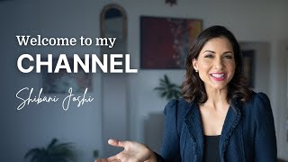 Welcome to my Channel | Shibani Joshi