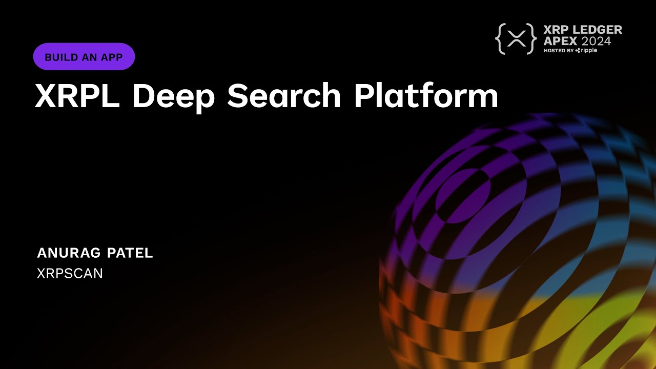 XRPL Deep Search Platform | Anurag Patel
