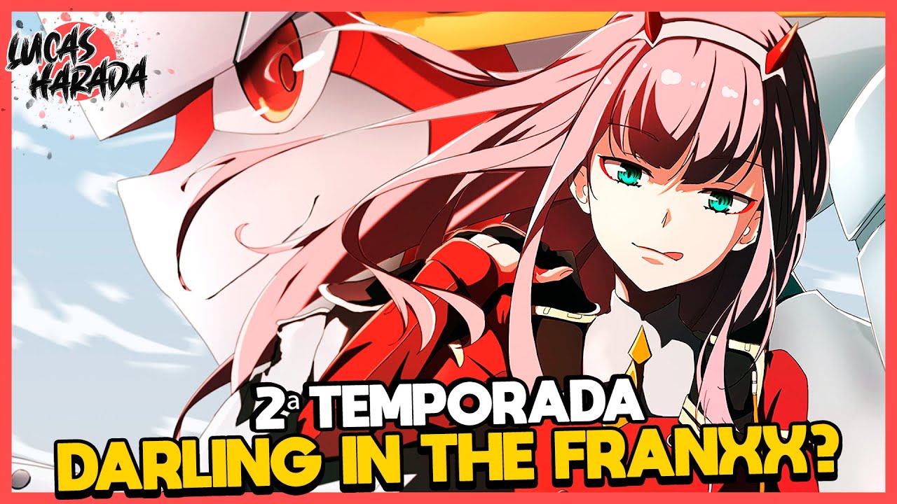 Darling The Franxx 2ª Temporada Confirmada Na Netflix? Ou Na Crunchyroll?  Quando Lança 2ª Temporada? 