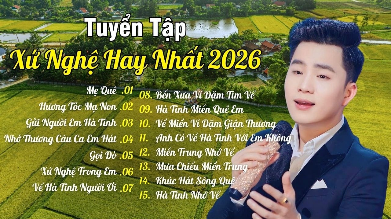 Tuyển Tập Xứ Nghệ Hay Nhất 2026 | Nghe Là Thấy Tình Quê Hương Dạt Dào