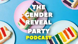 An Ode to Butch, Femme, and Nonbinary Humans | The Gender Reveal Party - The Real Reveal Interviews