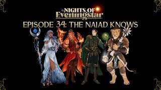 The Naiad Knows | Nights of Eveningstar | Episode 34