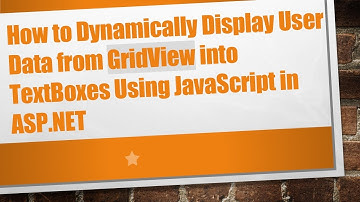 How to Dynamically Display User Data from GridView into TextBoxes Using JavaScript in ASP.NET