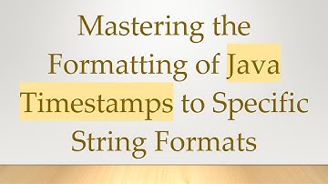 Mastering the Formatting of Java Timestamps to Specific String Formats