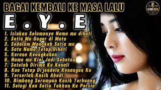 Download lagu 🔥 E.Y.E Best Full Album | All-Time Timeless Malaysian Slow Rock | EYE