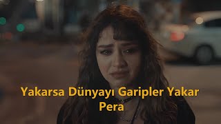 Yakarsa Dünyayı Garipler Yakar - Pera (English lyrics/sözleri) | Ateş kuşları Resimi