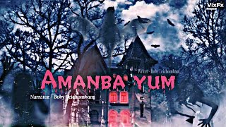 Amanba Yum - Episode 1 - (Escape from the abandoned house) - VixFX