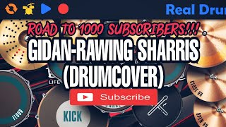 GIDAN-RAWING SHARRIS(DRUMCOVER) | SHORT DRUM COVER | REAL DRUM | ROAD TO 1000 SUBSCRIBERS
