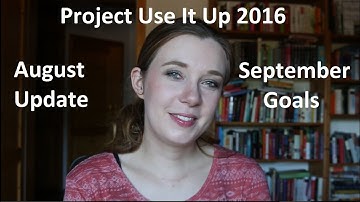 Project Use It Up 2016 : August Update & September Goals