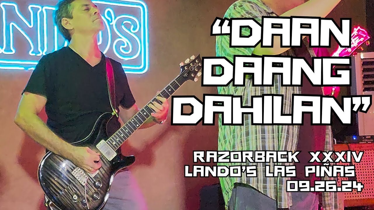 DAAN DAANG DAHILAN RAZORBACK LIVE | RAZORBACK XXXIV 34TH ANNIVERSARY | LANDOS LAS PIÑAS 09.26.24
