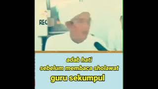 abah guru sekumpul || adab sebelum membaca sholawat