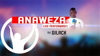 ANAWEZA LIVE PERFORMANCE____PST. GILACK