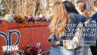 The Epidemic of Gun Violence in Charlottesville, Part Two: Protecting the Community